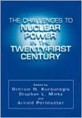 The Challenges to Nuclear Power in the Twenty-First Century