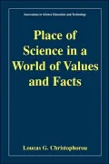 Place of Science in a World of Values and Facts