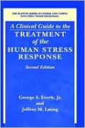 A Clinical Guide To The Treatment Of The Human Stress Response