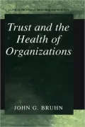 Trust and the Health of Organizations