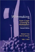 Winemaking: From Grape Growing to Marketplace