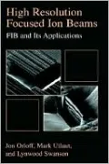 High Resolution Focused Ion Beams