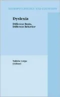 Dyslexia : Different Brain, Different Behavior