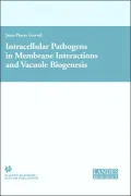 Intracellular Pathogens in Membrane Interactions and Vacuole Biogenesis