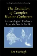 The Evolution Of Complex Hunter-Gatherers