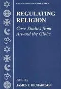 Regulating Religion Case Studies from Around the Globe