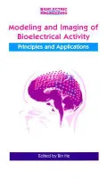 Modeling and Imaging of Bioelectrical Activity : Principles and Applications