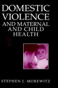 Domestic Violence And Maternal And Child Health