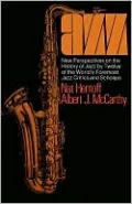 Jazz: New Perspectives on the History of Jazz by Twelve of the World's Foremost Jazz Critics and Scholars