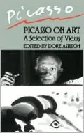 Picasso on Art: A Selection of Views