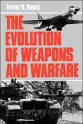 The Evolution of Weapons and Warfare