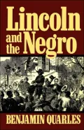 Lincoln and the Negro