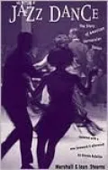 Jazz Dance: The Story of American Vernacular Dance