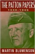 Patton Papers: 1940-1945
