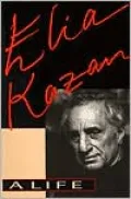 Elia Kazan: A Life
