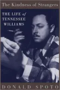 The Kindness of Strangers: The Life of Tennessee Williams