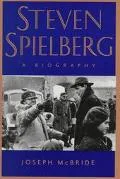Steven Spielberg A Biography
