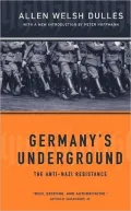 Germany's Underground: The Anti-Nazi Resistance