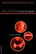 Cure for Gravity: A Musical Pilgrimage