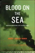 Blood on the Sea: American Destroyers Lost in World War II