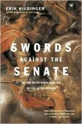Swords Against the Senate : The Rise of the Roman Army and the Fall of the Republic