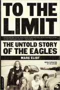 To the Limit: The Untold Story of the Eagles