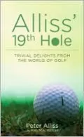 Alliss' 19th Hole: Trivial Delights from the World of Golf