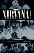 Nirvana The Biography