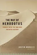 The Way of Herodotus: Travels with the Man Who Invented History