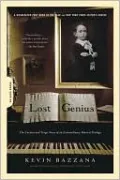 Lost Genius: The Curious and Tragic Story of an Extraordinary Musical Prodigy
