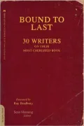 Bound to Last: 30 Writers on Their Most Cherished Book