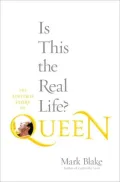 Is This the Real Life?: The Untold Story of Queen
