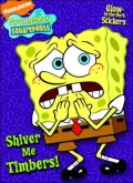 Shiver Me Timbers! (Spongebob Squarepants Series)