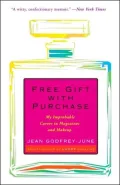 Free Gift with Purchase: My Improbable Career in Magazines and Makeup