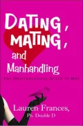 Dating, Mating, and Manhandling : The Ornithological Guide to Men