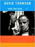Have You Seen...?: A Personal Introduction to 1,000 Films