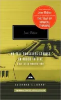 We Tell Ourselves Stories in Order to Live: Collected Nonfiction