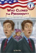 Who Cloned the President? (Capital Mysteries Series #1)
