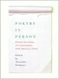 Poetry in Person: Twenty-five Years of Conversation with America's Poets