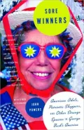 Sore Winners: American Idols, Patriotic Shoppers and Other Strange Species in George Bush's America