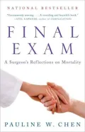 Final Exam: A Surgeon's Reflections on Mortality
