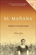 El mañana: Memorias de un éxodo cubano
