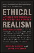 Ethical Realism: A Vision for America's Role in the World