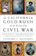 The California Gold Rush and the Coming of the Civil War