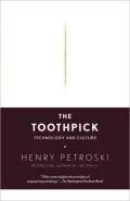 The Toothpick: Technology and Culture