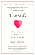 The Gift: Creativity and the Artist in the Modern World