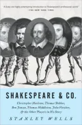 Shakespeare and Co: Christopher Marlowe, Thomas Dekker, Ben Jonson, Thomas Middleton, John Fletcher and the Other Players in His Story