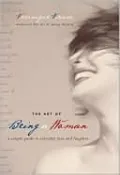 Art of Being a Woman: A Simple Guide to Everyday Love and Laughter