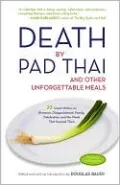 Death by Pad Thai: And Other Unforgettable Meals