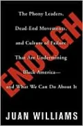 Enough: The Phony Leaders, Dead-End Movements, and Culture of Failure That Are Undermining Black America--and What We Can Do about It